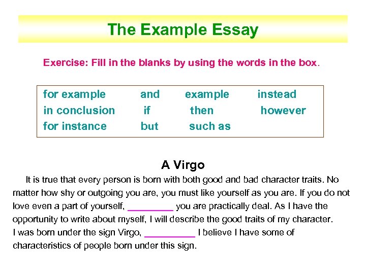 The Example Essay Exercise: Fill in the blanks by using the words in the