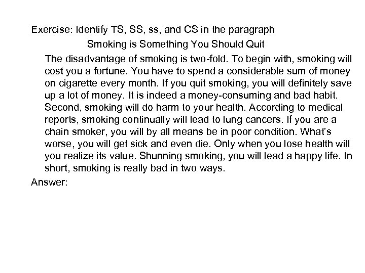 Exercise: Identify TS, SS, ss, and CS in the paragraph Smoking is Something You
