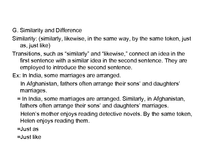 G. Similarity and Difference Similarity: (similarly, likewise, in the same way, by the same
