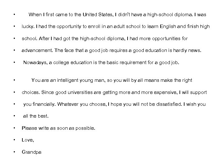  • When I first came to the United States, I didn’t have a