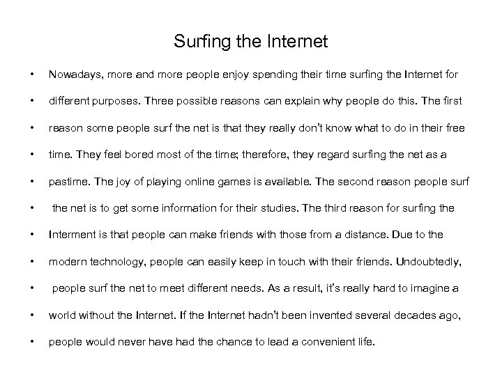 Surfing the Internet • Nowadays, more and more people enjoy spending their time surfing