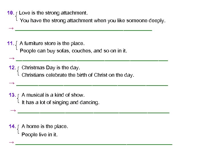10. Love is the strong attachment. You have the strong attachment when you like