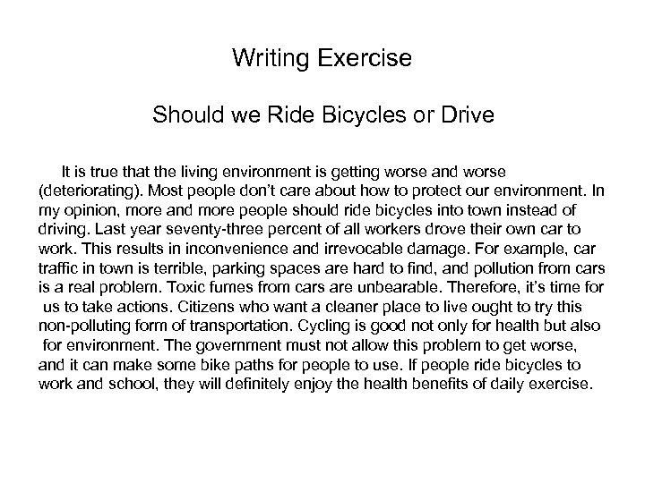Writing Exercise Should we Ride Bicycles or Drive It is true that the living