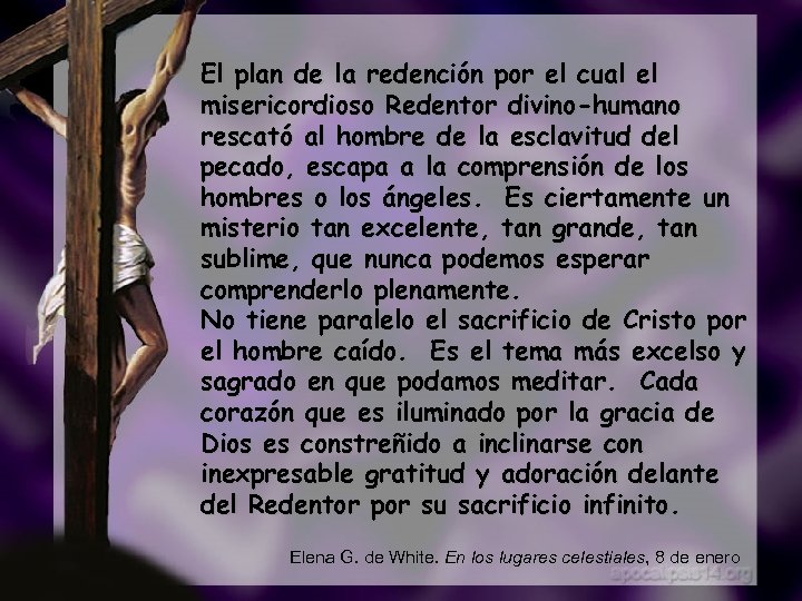 El plan de la redención por el cual el misericordioso Redentor divino-humano rescató al
