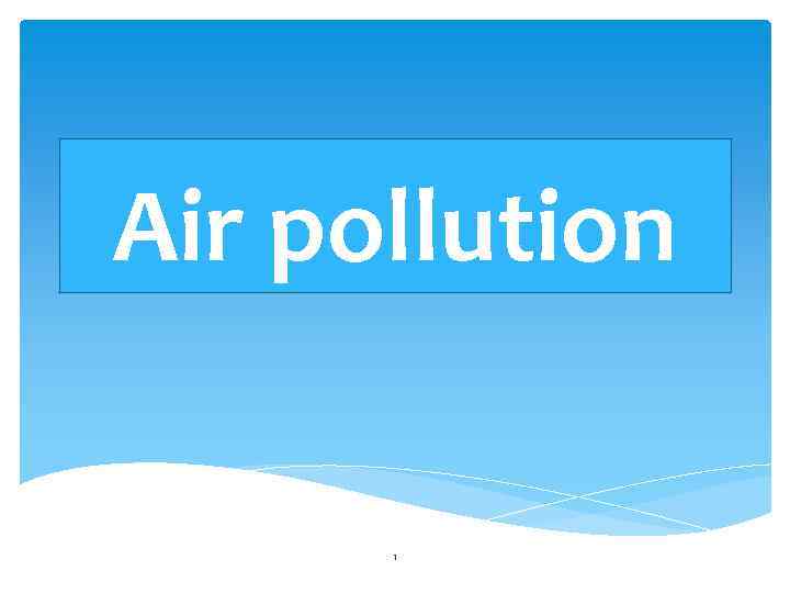 Air pollution 1 