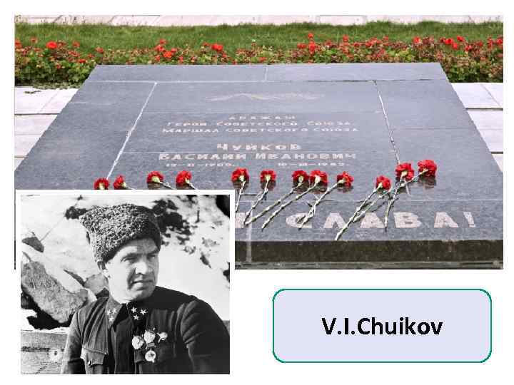 V. I. Chuikov 