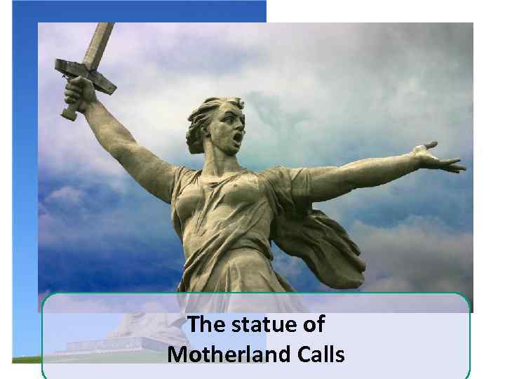 The statue of Motherland Calls 