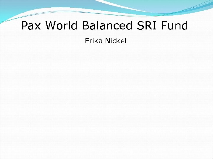 Pax World Balanced SRI Fund Erika Nickel 