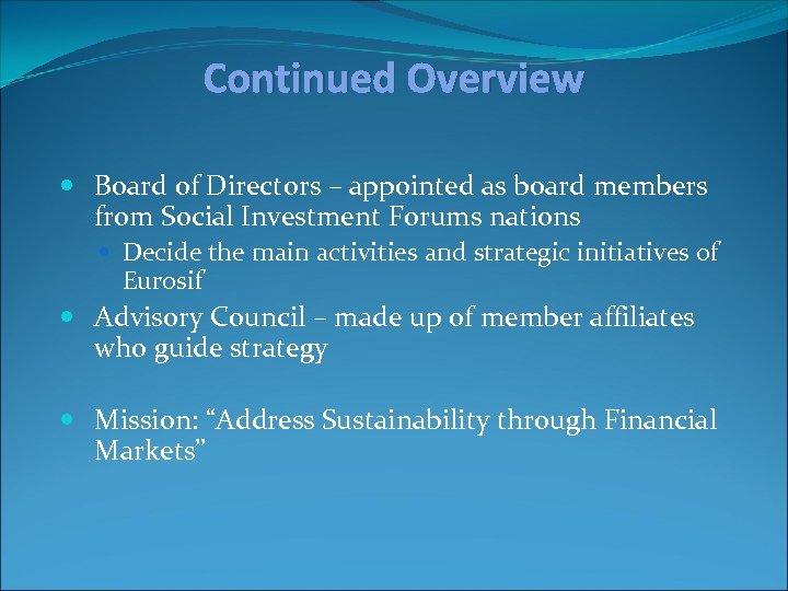 Continued Overview Board of Directors – appointed as board members from Social Investment Forums