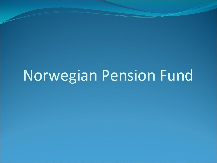 Norwegian Pension Fund 