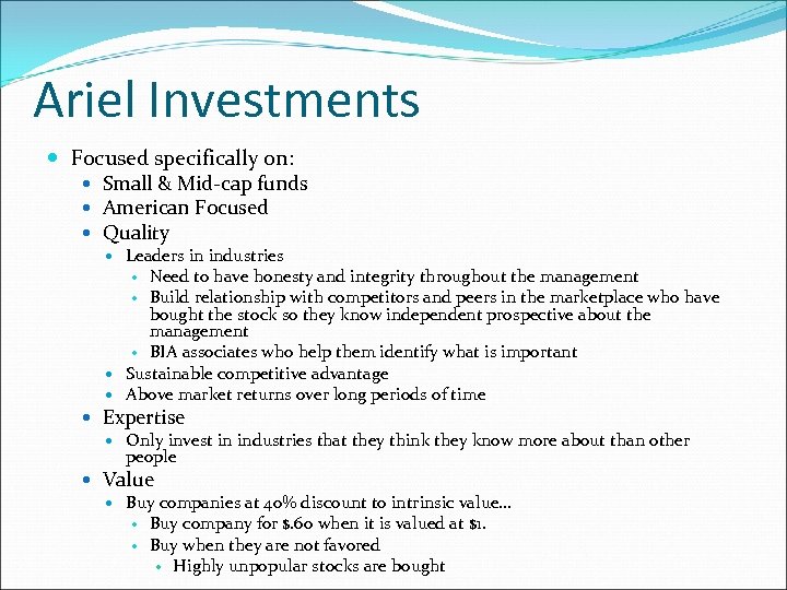 Ariel Investments Focused specifically on: Small & Mid-cap funds American Focused Quality Leaders in