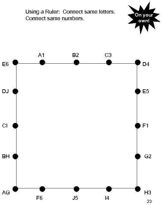 Using a Ruler: Connect same letters. Connect same numbers. A 1 B 2 On