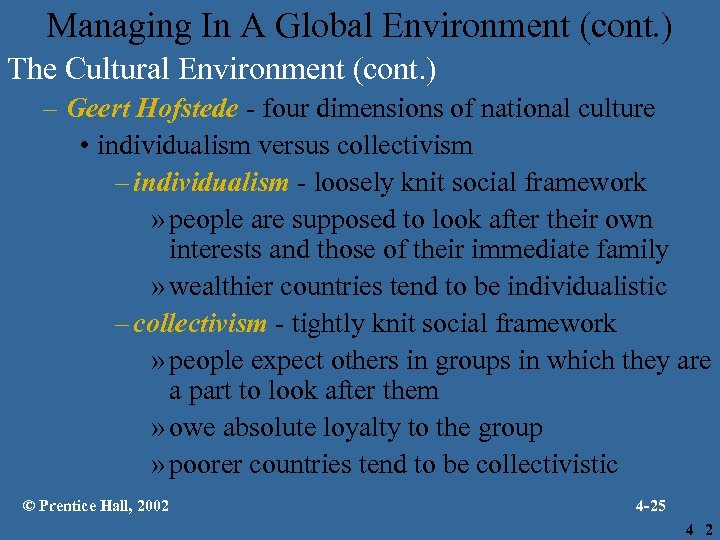 Managing In A Global Environment (cont. ) The Cultural Environment (cont. ) – Geert