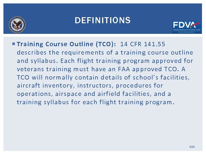 DEFINITIONS Training Course Outline (TCO): 14 CFR 141. 55 describes the requirements of a