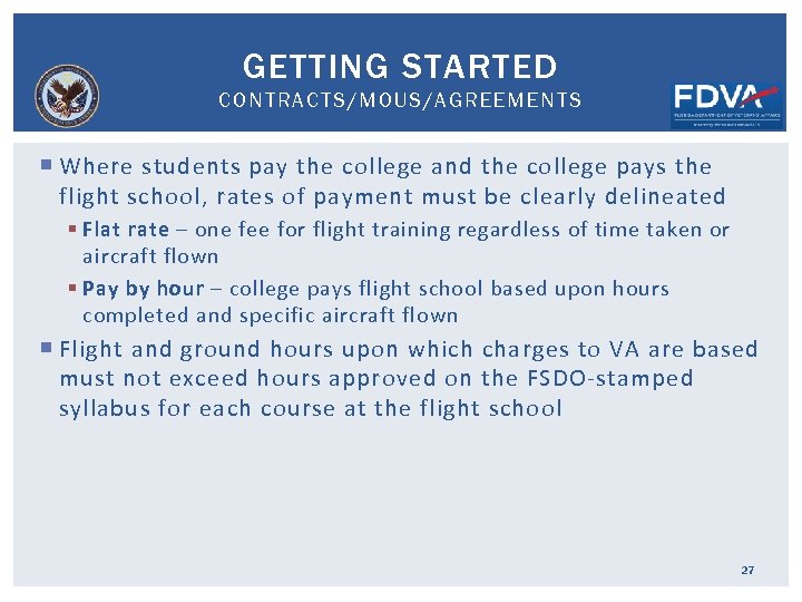 GETTING STARTED CONTRACTS/MOUS/AGREEMENTS Where students pay the college and the college pays the flight