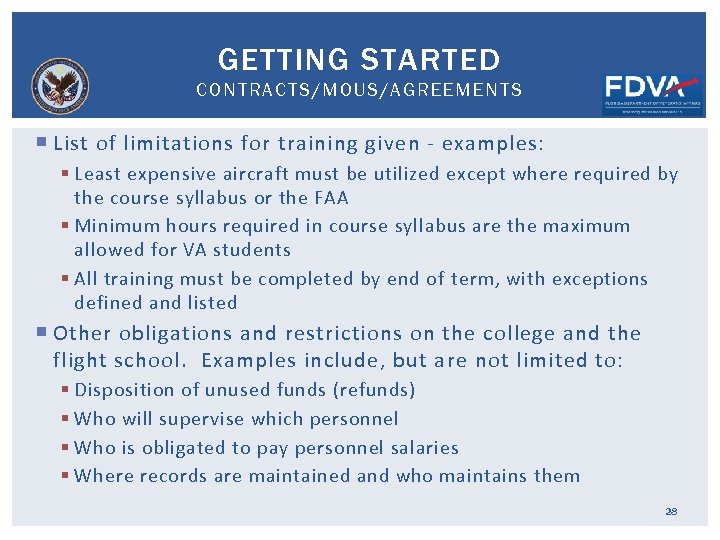 GETTING STARTED CONTRACTS/MOUS/AGREEMENTS List of limitations for training given - examples: § Least expensive