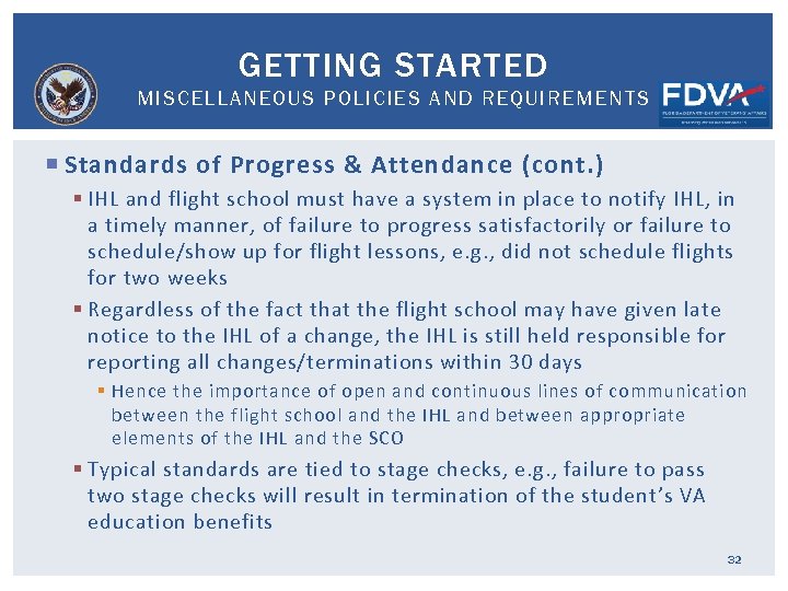 GETTING STARTED MISCELLANEOUS POLICIES AND REQUIREMENTS Standards of Progress & Attendance (cont. ) §