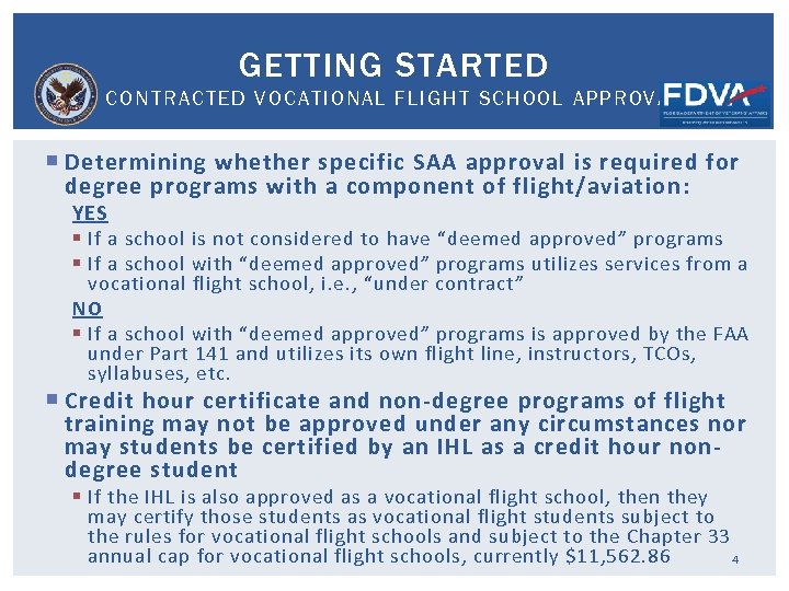 GETTING STARTED CONTRACTED VOCATIONAL FLIGHT SCHOOL APPROVAL Determining whether specific SAA approval is required