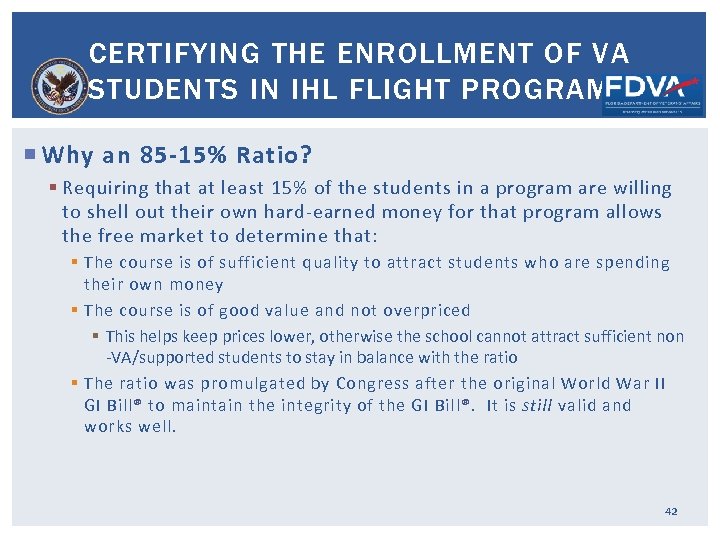 CERTIFYING THE ENROLLMENT OF VA STUDENTS IN IHL FLIGHT PROGRAMS Why an 85 -15%