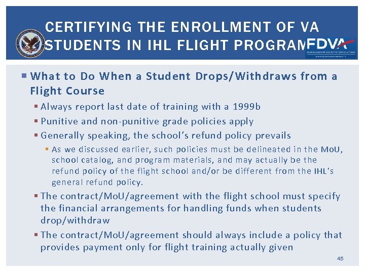 CERTIFYING THE ENROLLMENT OF VA STUDENTS IN IHL FLIGHT PROGRAMS What to Do When