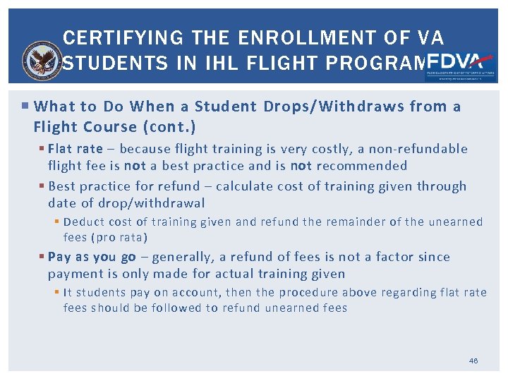 CERTIFYING THE ENROLLMENT OF VA STUDENTS IN IHL FLIGHT PROGRAMS What to Do When