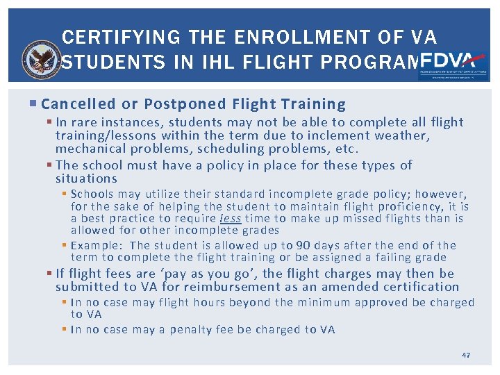 CERTIFYING THE ENROLLMENT OF VA STUDENTS IN IHL FLIGHT PROGRAMS Cancelled or Postponed Flight