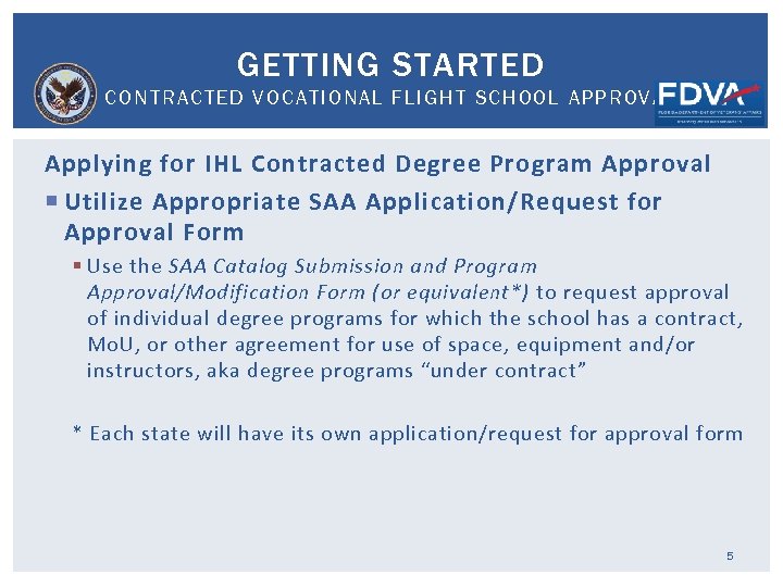 GETTING STARTED CONTRACTED VOCATIONAL FLIGHT SCHOOL APPROVAL Applying for IHL Contracted Degree Program Approval