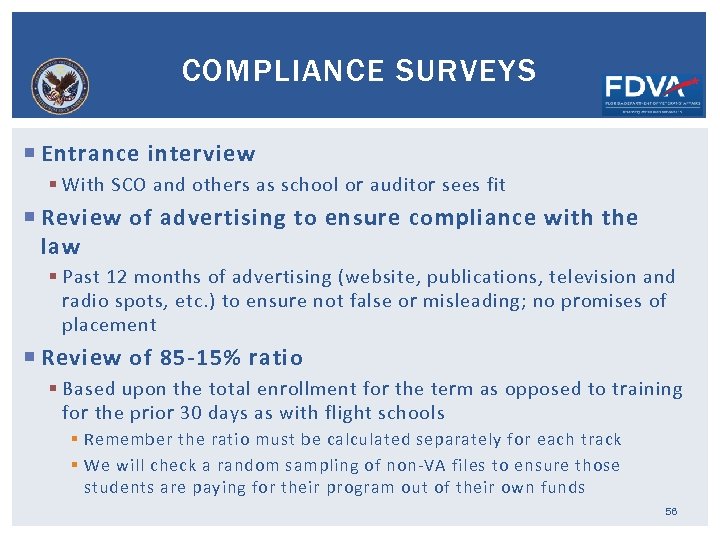 COMPLIANCE SURVEYS Entrance interview § With SCO and others as school or auditor sees