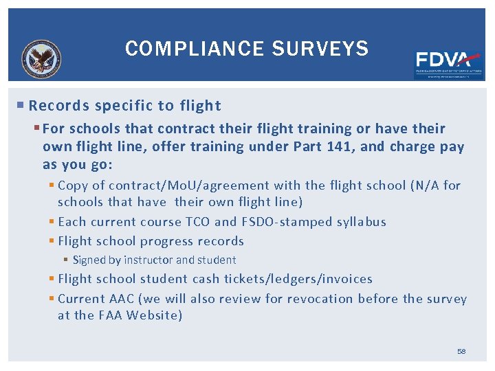 COMPLIANCE SURVEYS Records specific to flight § For schools that contract their flight training