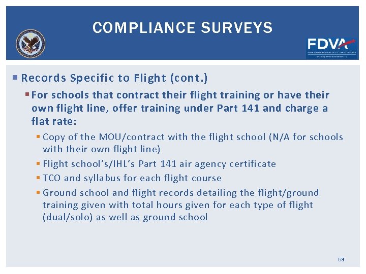 COMPLIANCE SURVEYS Records Specific to Flight (cont. ) § For schools that contract their