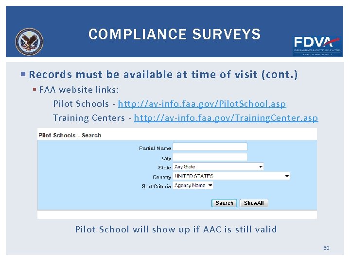 COMPLIANCE SURVEYS Records must be available at time of visit (cont. ) § FAA