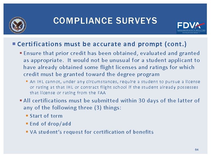 COMPLIANCE SURVEYS Certifications must be accurate and prompt (cont. ) § Ensure that prior