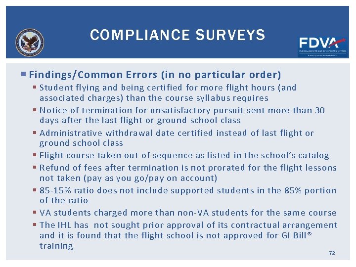 COMPLIANCE SURVEYS Findings/Common Errors (in no particular order) § Student flying and being certified