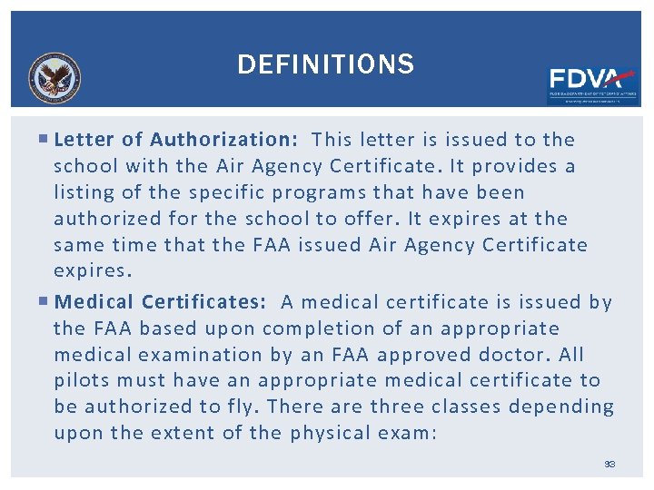 DEFINITIONS Letter of Authorization: This letter is issued to the school with the Air