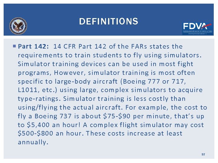 DEFINITIONS Part 142: 14 CFR Part 142 of the FARs states the requirements to