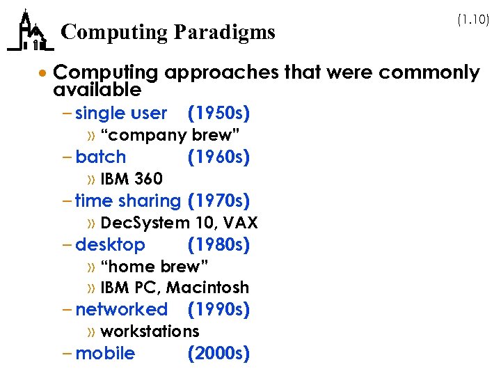Computing Paradigms (1. 10) · Computing approaches that were commonly available – single user