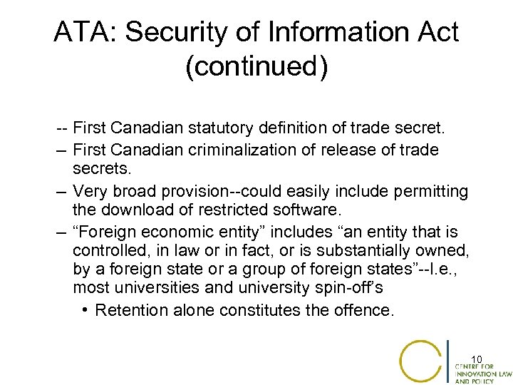ATA: Security of Information Act (continued) -- First Canadian statutory definition of trade secret.
