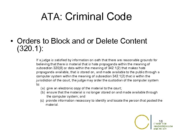 ATA: Criminal Code • Orders to Block and or Delete Content (320. 1): If