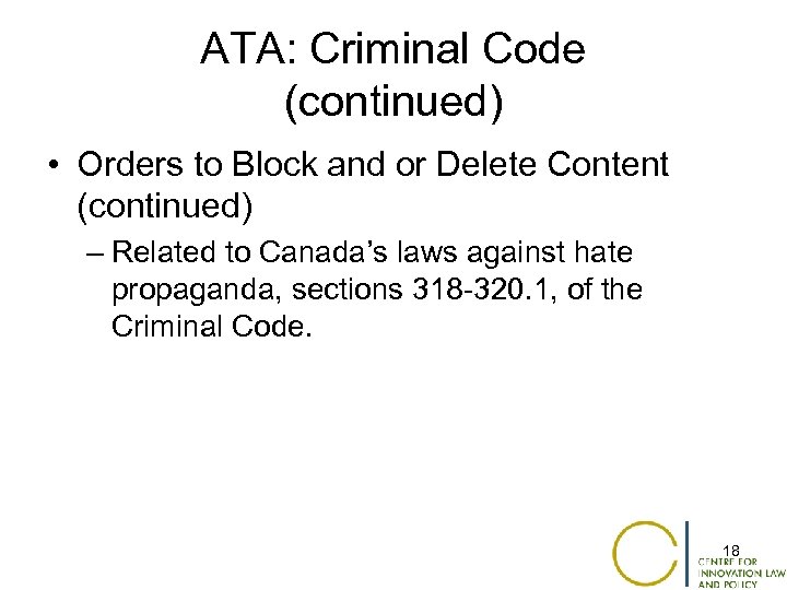 ATA: Criminal Code (continued) • Orders to Block and or Delete Content (continued) –