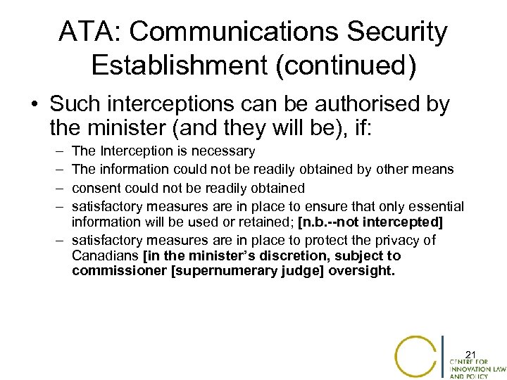 ATA: Communications Security Establishment (continued) • Such interceptions can be authorised by the minister