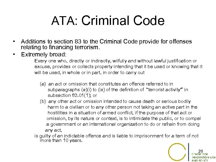 ATA: Criminal Code • Additions to section 83 to the Criminal Code provide for