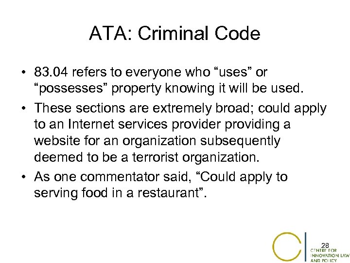 ATA: Criminal Code • 83. 04 refers to everyone who “uses” or “possesses” property