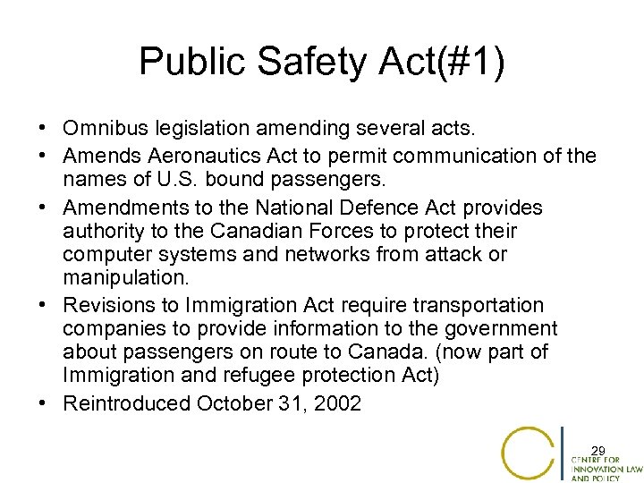 Public Safety Act(#1) • Omnibus legislation amending several acts. • Amends Aeronautics Act to