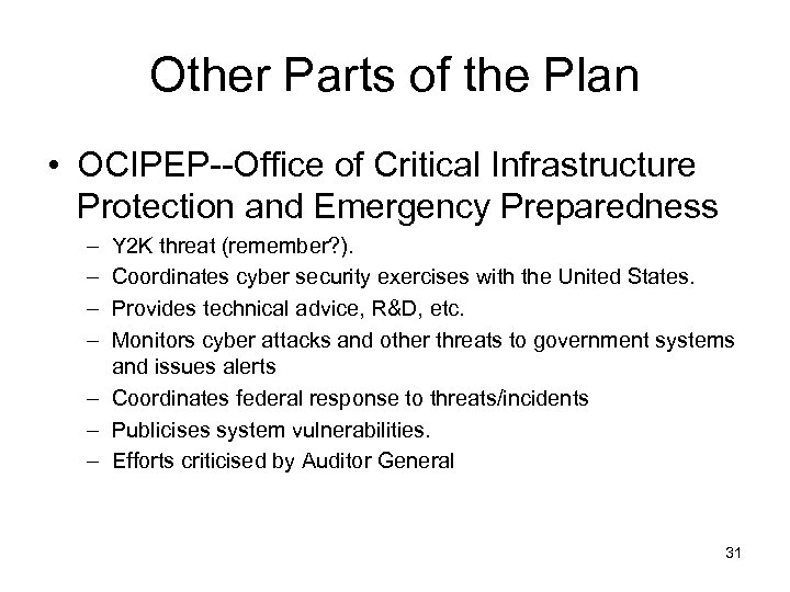 Other Parts of the Plan • OCIPEP--Office of Critical Infrastructure Protection and Emergency Preparedness