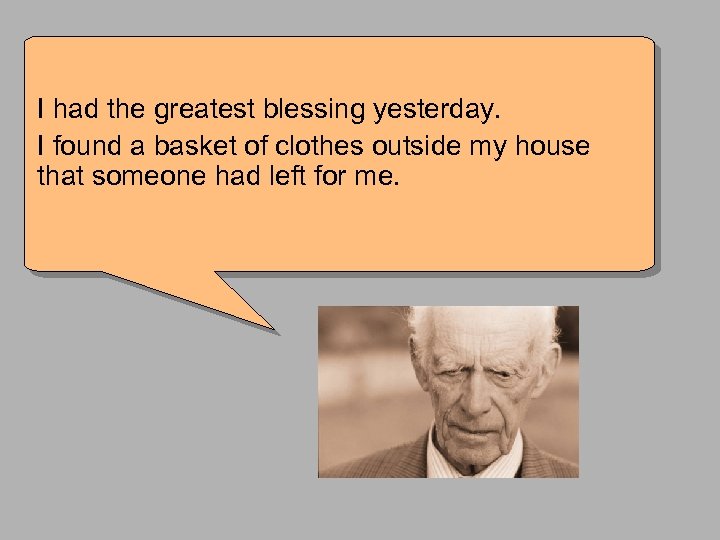 I had the greatest blessing yesterday. I found a basket of clothes outside my