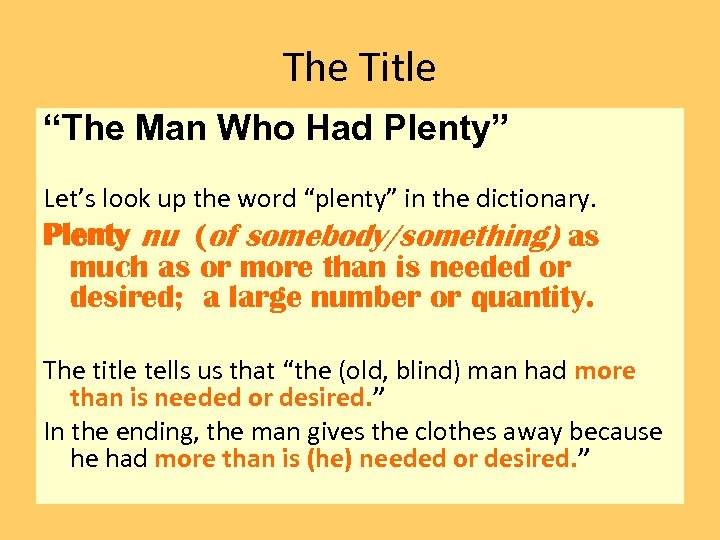 The Title “The Man Who Had Plenty” Let’s look up the word “plenty” in