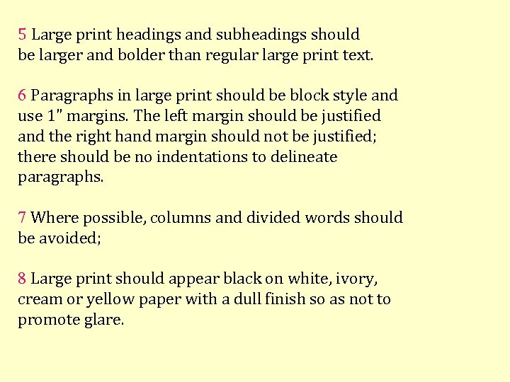 5 Large print headings and subheadings should be larger and bolder than regular large