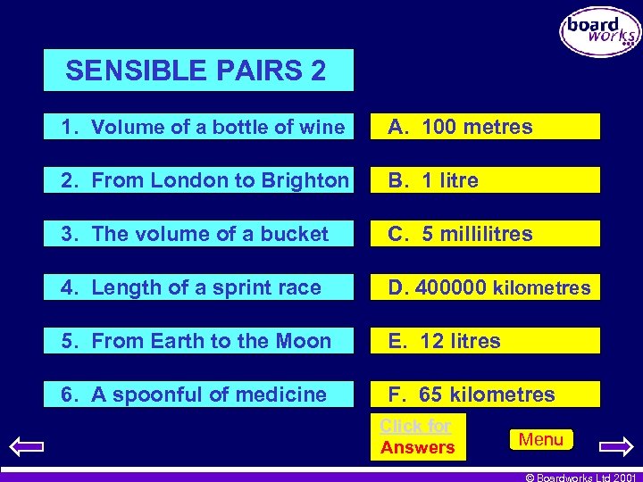 SENSIBLE PAIRS 2 1. Volume of a bottle of wine A. 100 metres 2.