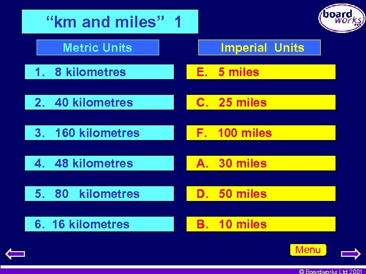 “km and miles” 1 Metric Units Imperial Units 1. 8 kilometres E. 5 miles