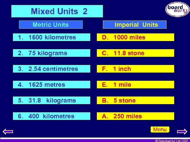 Mixed Units 2 Metric Units Imperial Units 1. 1600 kilometres D. 1000 miles 2.